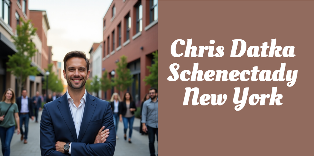 Chris Datka Schenectady New York