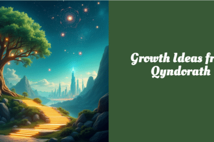 Growth Ideas from Qyndorath