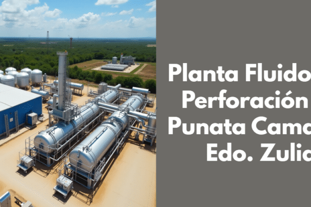 Planta Fluidos de Perforación en Punata Camacho Edo. Zulia