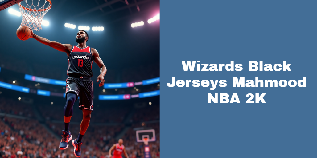 Wizards Black Jerseys Mahmood NBA 2K